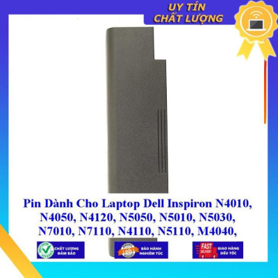 Pin dùng cho Laptop Dell Inspiron N4010 N4050 N4120 N5050 N5010 N5030 N7010 N7110 N4110 N5110 M4040 M4110 M4 - Hàng Nhập Khẩu MIBAT535