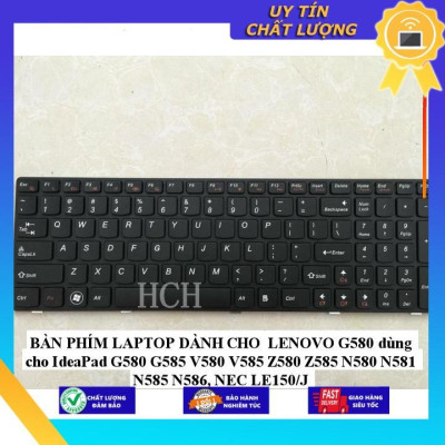 BÀN PHÍM LAPTOP dùng cho LENOVO G580 dùng cho IdeaPad G580 G585 V580 V585 Z580 Z585 N580 N581 N585 N586, NEC LE150/J - Hàng Nhập Khẩu New Seal