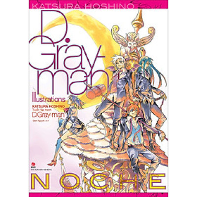 Tuyển Tập Tranh D.Gray-Man: NOCHE (D.Gray-Man Illustrations NOCHE)