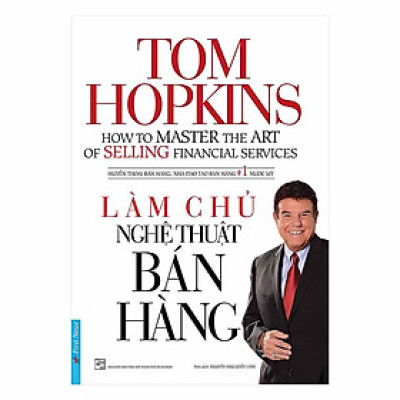 Sách - Làm Chủ Nghệ Thuật Bán Hàng - First News
