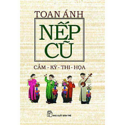 Nếp Cũ - Cầm, Kì, Thi, Họa