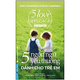 Sách - 5 Ngôn Ngữ Yêu Thương Dành Cho Trẻ Em