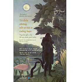 [Thăng Long Books] Từ Điển Những Nỗi Sợ Hãi Và Cuồng Loạn