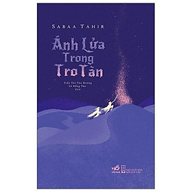 Sách Ánh Lửa Trong Tro Tàn -  Bản Quyền