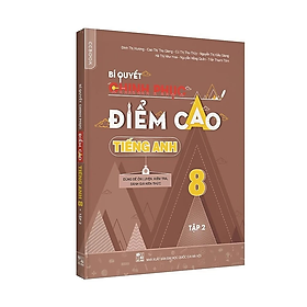 Bí quyết chinh phục điểm cao tiếng Anh 8 Tập 2 - Nhiều tác giả - NXB Đại học Quốc gia Hà Nội - WinBooks