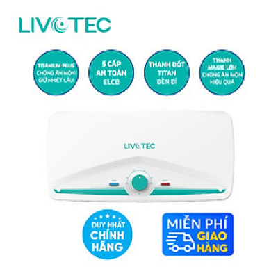 Bình nước nóng 20L Livotec LWH-ID20 5 cấp an toàn - Miễn phí vận chuyển toàn quốc - Bảo hành 24 tháng - Hàng chính hãng