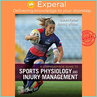 Sách - A Comprehensive Guide to Sports Physiology and Injury Management - an in by Stuart Porter (UK edition, hardcover)