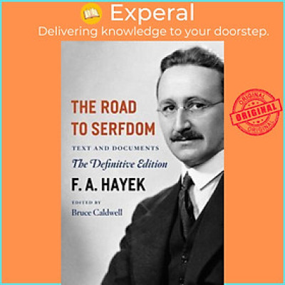 Sách - The Road to Serfdom : Text and Documents - the Definitive Edition by F. a. Hayek (US edition, paperback)