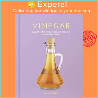 Sách - Vinegar - A Guide to the Many Types and their Use around the Home by Julie Townsend (UK edition, hardcover)