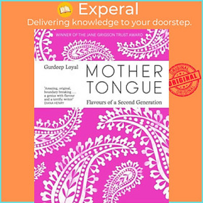 Sách - Mother Tongue - Flavours of a Second Generation by Gurdeep Loyal (UK edition, hardcover)