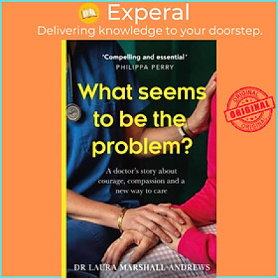 Sách - What Seems To Be The Problem? by Dr Laura Marshall-Andrews (UK edition, paperback)
