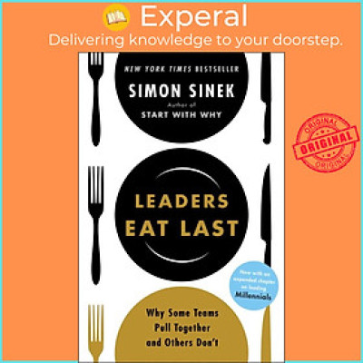 Sách - Leaders Eat Last : Why Some Teams Pull Together and Others Don