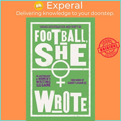 Sách - Football, She Wrote - An Anthology of Women