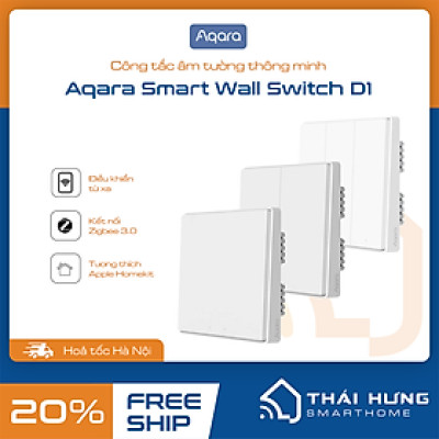 Công tắc âm tường Xiaomi - Aqara D1 không cần dây N - có đèn báo, hỗ trợ homekit, 1-2-3 nút bản Zigbee