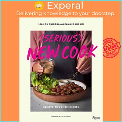 Sách - (Serious) New Cook - Recipes, Tips, and Techniques by Leah Su Quiroga (UK edition, hardcover)