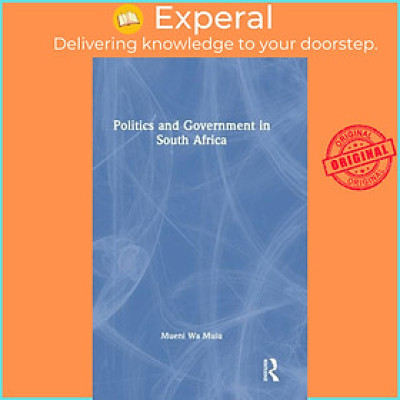 Sách - Politics and Government in South Africa by Mueni Wa Muiu (UK edition, hardcover)