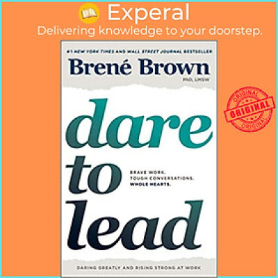 Sách - Dare to Lead : Brave Work. Tough Conversations. Whole Hearts. by Brene Brown (US edition, paperback)
