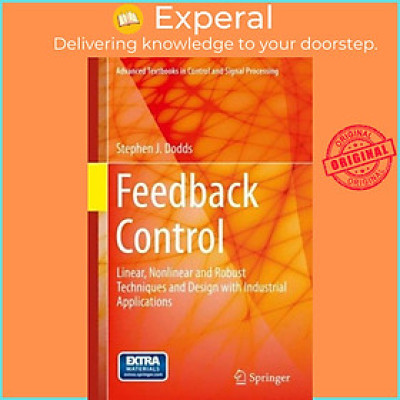 Sách - Feedback Control - Linear, Nonlinear and Robust Techniques and Design by Stephen J. Dodds (UK edition, paperback)