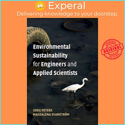 Sách - Environmental Sustainability for Engineers and Applied Scientists by Magdalena Svanstroem (UK edition, hardcover)