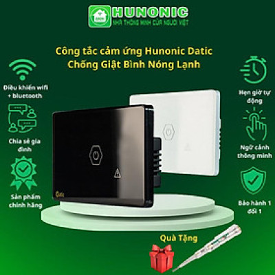 [CHỐNG GIẬT] Công tắc cảm ứng Hunonic Datic 1 Nút Công Suất Lớn kết nối Wifi điều khiển bình nóng lạnh, điều hoà