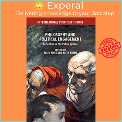 Sách - Philosophy and Political Engagement - Reflection in the Public Sphere by Keith Breen (UK edition, hardcover)