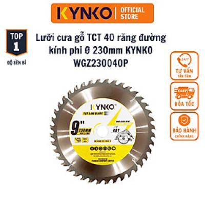 LƯỠI CƯA GỖ TCT 40 RĂNG đường kính phi Ø 230mm KYNKO WGZ230040P