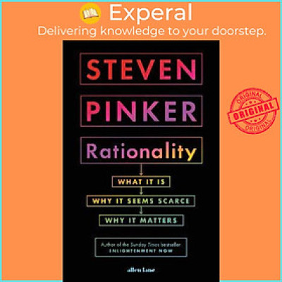 Sách - Rationality : What It Is, Why It Seems Scarce, Why It Matters by Steven Pinker (UK edition, paperback)