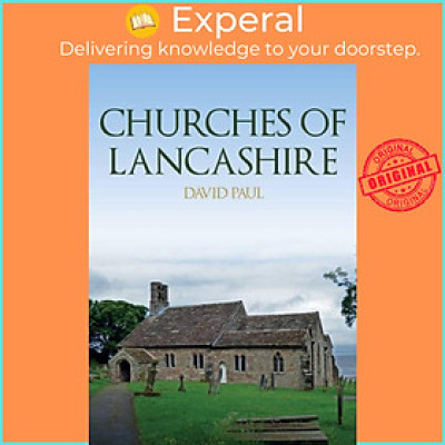 Sách - Churches of Lancashire by David Paul (UK edition, paperback)