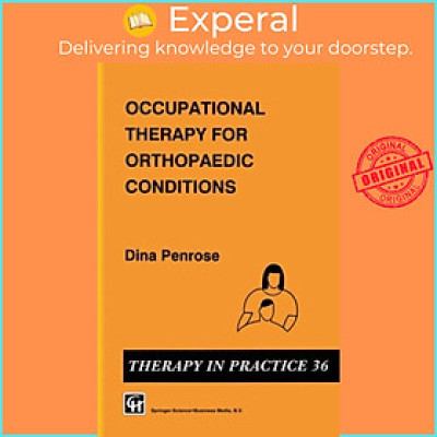 Sách - Occupational Therapy for Orthopaedic Conditions by Dina Penrose (UK edition, paperback)