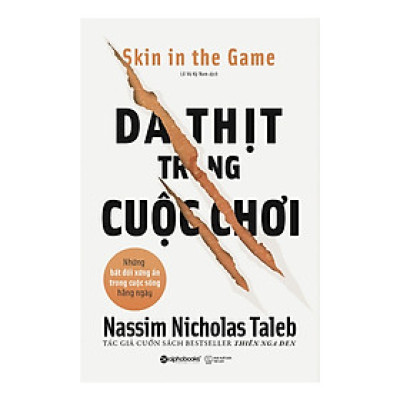 Da Thịt Trong Cuộc Chơi - Skin In The Game (Tặng Notebook Tự Thiết Kế)