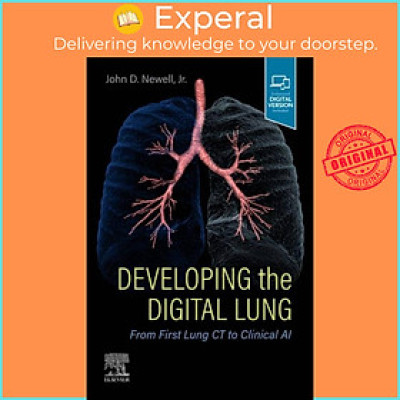 Sách - Developing the Digital Lung - From First Lung CT to Clinical AI by John D. Newell (UK edition, paperback)