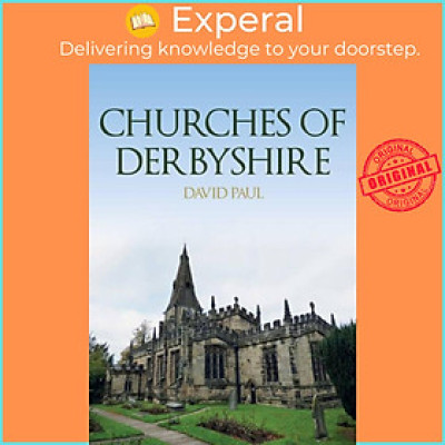 Sách - Churches of Derbyshire by David Paul (UK edition, paperback)