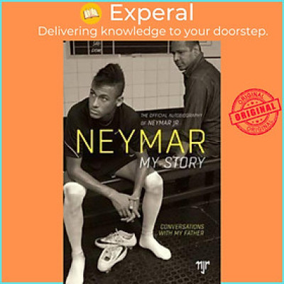 Sách - Neymar: My Story : Conversations with My Father by Jr. Neymar da Silva Santos (UK edition, paperback)