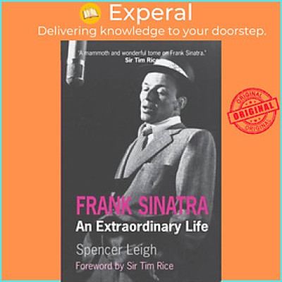 Sách - Frank Sinatra - An Extraordinary Life by Spencer Leigh (UK edition, paperback)