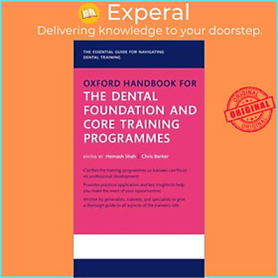 Sách - Oxford Handbook for the Dental Foundation and Core Training Programmes by Hemash Shah (UK edition, paperback)