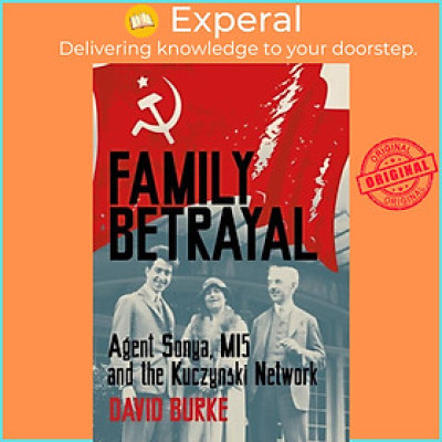 Sách - Family Betrayal - Agent Sonya, MI5 and the Kuczynski Network by David Burke (UK edition, hardcover)