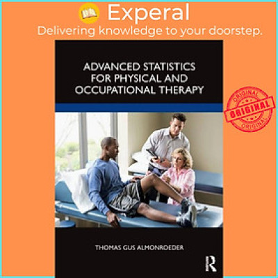 Sách - Advanced Statistics for Physical and Occupational Therapy by Thomas Gus Almonroeder (UK edition, paperback)
