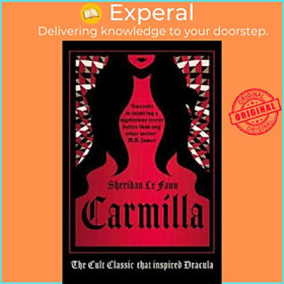 Sách - Carmilla : The cult classic that inspired Dracula by Sheridan Le Fanu (UK edition, hardcover)