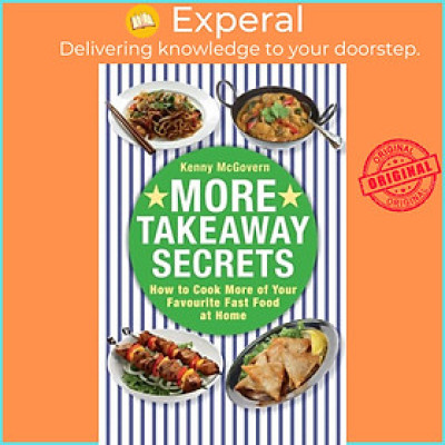 Sách - More Takeaway Secrets - How to Cook More of your Favourite Fast Food at by Kenny McGovern (UK edition, paperback)