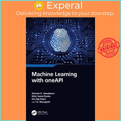 Sách - Machine Learning with oneAPI by Shriram K. Vasudevan (UK edition, paperback)