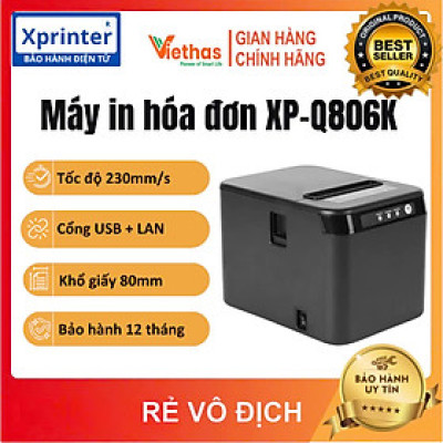 Máy in hóa đơn K80 Xprinter XP-Q806K Cổng USB + LAN in bill bằng Máy Tính, Máy Pos, Điện Thoại - Hàng chính hãng