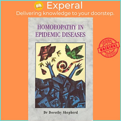 Sách - Homoeopathy In Epidemic Diseases by Dr Dorothy Shepherd (UK edition, paperback)