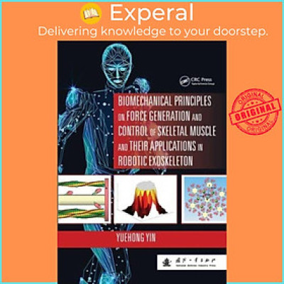 Sách - Biomechanical Principles on Force Generation and Control of Skeletal Muscl by Yuehong Yin (UK edition, paperback)
