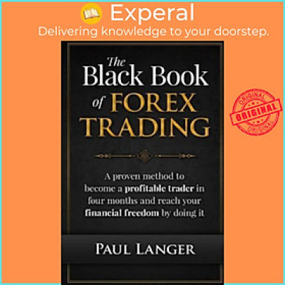 Sách - The Black Book of Forex Trading : A Proven Method to Become a Profitable Trader in Fou by Paul Langer (paperback)