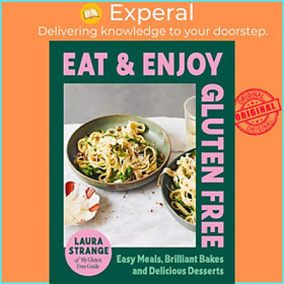 Sách - Eat and Enjoy Gluten Free - Easy Meals, Brilliant Bakes and Delicious De by Laura Strange (UK edition, Hardcover)