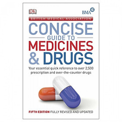 Bma Concise Guide To Medicine & Drugs