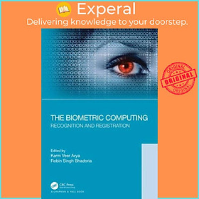 Sách - The Biometric Computing - Recognition and Registration by Robin Singh Bhadoria (UK edition, hardcover)