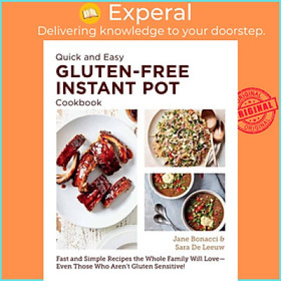 Sách - Quick and Easy Gluten Free Instant Pot Cookbook - Fast and Simple Recipe by Sara De Leeuw (UK edition, paperback)
