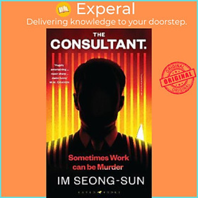 Sách - The Consultant : The darkly funny, satirical Korean thriller by Seong-sun Im,An Seon Jae (UK edition, hardcover)
