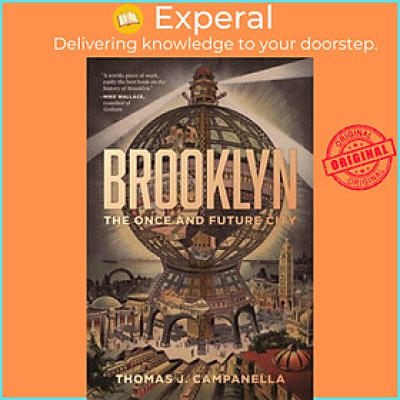 Sách - Brooklyn - The Once and Future City by Thomas J. Campanella (UK edition, paperback)